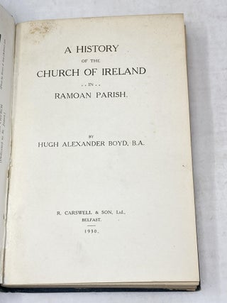 A HISTORY OF THE CHURCH OF IRELAND IN RAMOAN COUNTY (SIGNED)