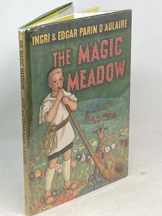 Item #88398 THE MAGIC MEADOW. Ingri D'Aulaire, Edgar Parin