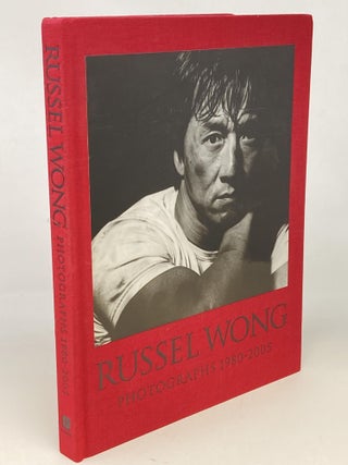 Item #88407 RUSSEL WONG : PHOTOGRAPHS 1980-2005; Foreward by Kwok Kian Chow (Director, Singapore...