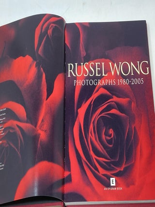 RUSSEL WONG : PHOTOGRAPHS 1980-2005; Foreward by Kwok Kian Chow (Director, Singapore Art Museum)