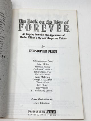 THE BOOK ON THE EDGE OF FOREVER : AN ENQUIRY INTO THE NON-APPEARANCE OF HARLAN ELLISON'S THE LAST DANGEROUS VISIONS
