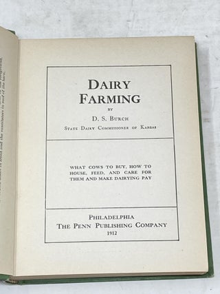DAIRY FARMING; What Cows to Buy, How to House, Feed, and Care for them and Make Dairying Pay