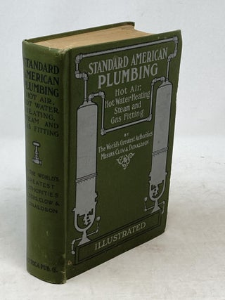 STANDARD AMERICAN PLUMBING HOT AIR AND HOT WATER HEATING STEAM AND GAS FITTING
