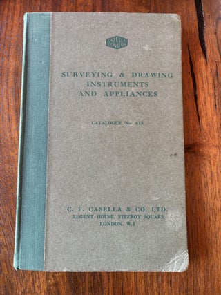 Item #88446 SURVEYING AND DRAWING INSTRUMENTS AND APPLIANCES: CATALOGUE NO. 618. C. F Casella,...