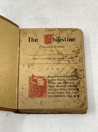 THE PHILISTINE: A PERIODICAL OF PROTEST (ROYCROFTERS) DEC. 1899 TO MAY 1900 (with laid in note in Elbert Hubbard's hand)