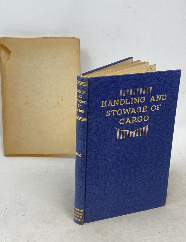Item #88468 HANDLING AND STOWAGE OF CARGO; (Prepared for the United States Maritime Service). A. G Ford.