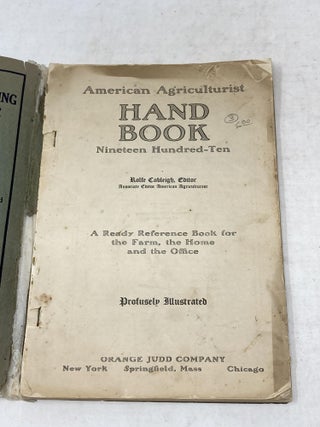 AMERICAN AGRICULTURIST HAND BOOK NINETEEN HUNDRED-TEN: A READY REFERENCE FOR FARM, HOME AND OFFICE