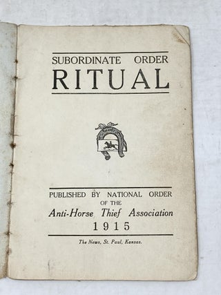 Item #88506 SUBORDINATE ORDER RITUAL. PUBLISHED BY THE NATIONAL ORDER OF THE ANTI-HORSE-THIEF...