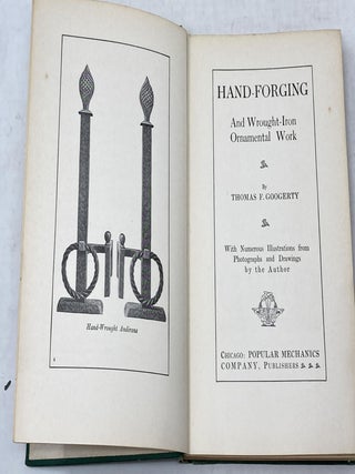 HAND-FORGING AND WROUGHT-IRON ORNAMENTAL WORK; With Numerous Illustrations from Photographs and Drawings by the Author