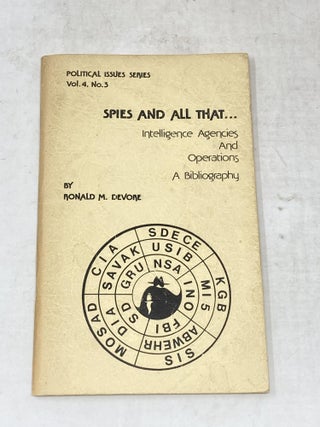Item #88533 SPIES AND ALL THAT... INTELLIGENCE AGENCIES AND OPERATIONS : A BIBLIOGRAPHY ...