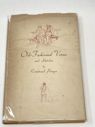 Item #88551 OLD-FASHIONED VERSES AND SKETCHES. Rosamond Praeger