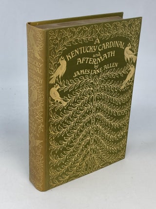 Item #88568 A KENTUCKY CARDINAL AND AFTERMATH; (With One Hundred Illustrations by Hugh Thomson)....