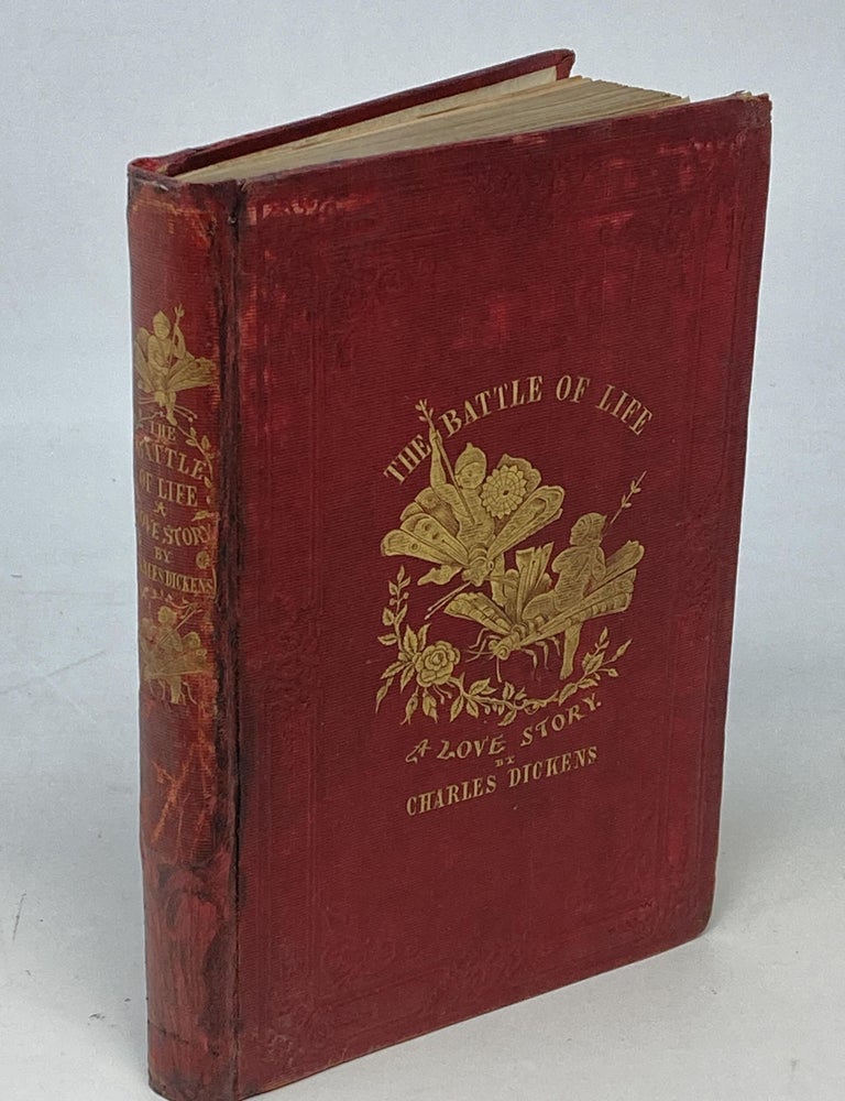 Item #88616 THE BATTLE OF LIFE: A LOVE STORY. Charles Dickens.