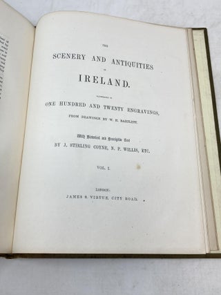THE SCENERY AND ANTIQUITIES OF IRELAND. ILLUSTRATED IN ONE HUNDRED AND TWENTY ENGRAVINGS, FROM DRAWINGS BY W.H. BARTLETT, WITH HISTORICAL AND DESCRIPTIVE TEXT (COMPLETE IN FIVE VOLUMES)