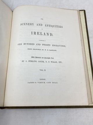 THE SCENERY AND ANTIQUITIES OF IRELAND. ILLUSTRATED IN ONE HUNDRED AND TWENTY ENGRAVINGS, FROM DRAWINGS BY W.H. BARTLETT, WITH HISTORICAL AND DESCRIPTIVE TEXT (COMPLETE IN FIVE VOLUMES)