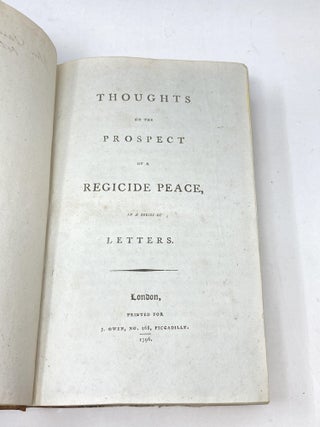 A COLLECTION OF PAMPHLETS: SAMMELBANDE CONTAINING FOUR TRACTS BY EDMUND BURKE: 1) THOUGHTS ON THE PROSPECT OF A REGICIDE PEACE, IN A SERIES OF LETTERS 2) TWO LETTERS ADDRESSED TO A MEMBER OF THE PRESENT PARLIAMENT, ON THE PROPOSALS FOR PEACE WITH THE REGICIDE DIRECTORY OF FRANCE. (F. & C. RIVINGTON, 1796) 3) A LETTER FROM THE RT. HONOURABLE EDMUND BURKE TO HIS GRACE THE DUKE OF PORTLAND, ON THE CONDUCT OF THE MINORITY I PARLIAMENT. CONTAINING FIFTY-FOUR ARTICLES OF IMPEACHMENT AGTAINST THE RT. HON. C.F.B. FOX FROM THE ORIGINAL COPY IN THE POSSESSION OF THE NOBLE DUKE. 4) THREE MEMORIALS ON FRENCH AFFAIRS. WRITTEN IN THE YEARS 1791, 1792 AND 1793 BY THE LATE RIGHT HON. EDMUND BURKE:. (F. & C. RIVINGTON, 1797)