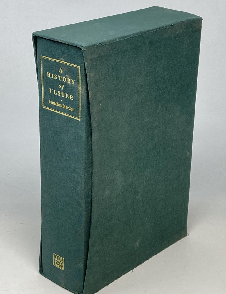 Item #88656 A HISTORY OF ULSTER (LIMITED SIGNED EDITION, WITH PROSPECTUS). Jonathan Bardon.
