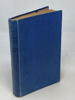 Item #88740 MY LADY OF THE CHIMNEY CORNER (SIGNED). Alexander Irvine