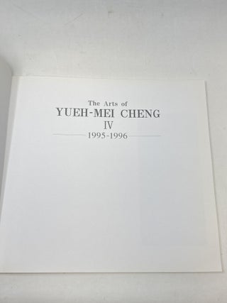 THE ARTS OF YUEH-MEI CHENG IV 1995-1996