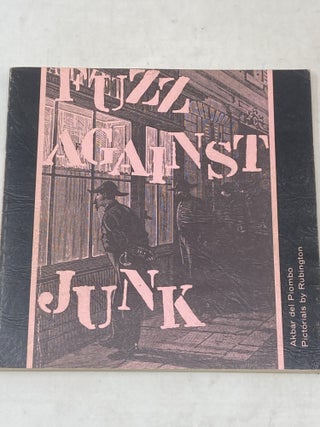 Item #88813 FUZZ AGAINST JUNK: THE SAGA OF THE NARCOTICS BRIGADE. Akbar Del Piombo, Norman Rubington