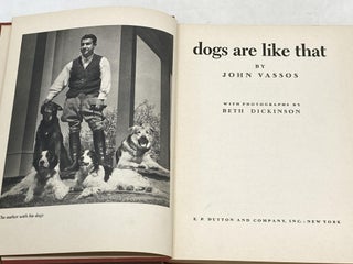 DOGS ARE LIKE THAT; With Photographs by Beth Dickinson
