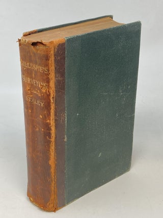 Item #88845 A TREATISE ON SURVEYING: COMPRISING THE THEORY AND PRACTICE. Revised and, Cady Staley