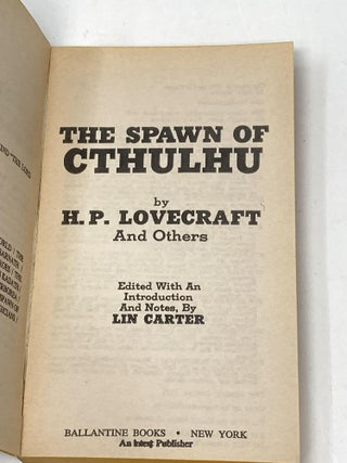 THE SPAWN OF CTHULHU; Edited, with an Introduction and Notes, by Lin Carter