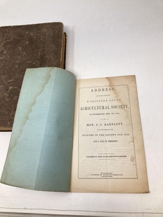 THE NEW ENGLAND FARMER; A MONTHLY JOURNAL DEVOTED TO AGRICULTURE, HORTICULTURE, AND THEIR KINDRED ARTS AND SCIENCES; EMBELLISHED AND ILLUSTRATED WITH NUMEROUS BEAUTIFUL ENGRAVINGS : VOLUME VII Laid in - Pamphlet authored by J.C. Bartlett: ADDRESS, DELIVERED BEFORE THE WORCESTER SOUTH AGRICULTURAL SOCIETY, AT STURBRIDGE, SEPT. 29TH, 1858. ALSO, THE NAMES OF THE OFFICERS OF THE SOCIETY FOR 1859, AND A LIST OF MEMBERS