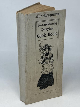 Item #88922 THE OREGONIAN : GOOD HOUSEKEEPING EVERYDAY COOK BOOK : A COMBINED MEMORANDUM COOK...