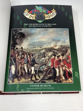 UP IN ARMS!: 1798 REBELLION IN IRELAND : A BICENTENARY EXHIBITION : RECORD OF AN EXHIBITION AT THE ULSTER MUSEUM, BELFAST