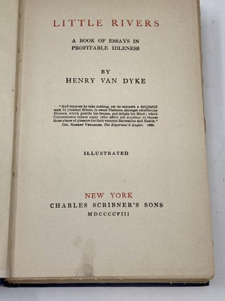 LITTLE RIVERS : A BOOK OF ESSAYS IN PROFITABLE IDLENESS; Cover Design by Margaret Neilson Armstrong and Illustrations by F.V. DuMond
